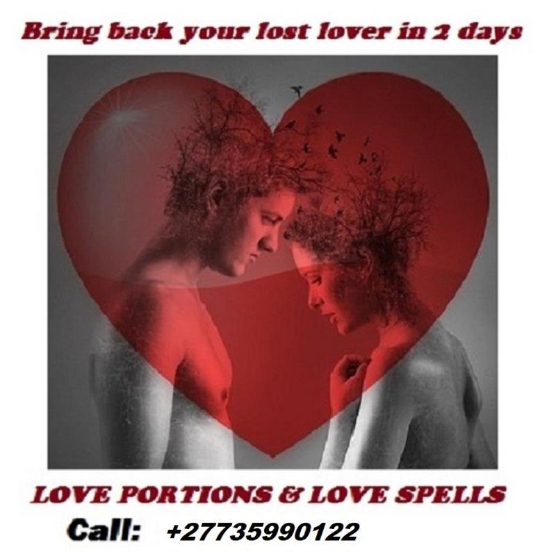 LOST LOVER & MARRIAGE SPELLS CALL; +27735990122